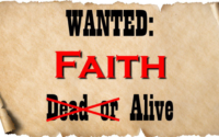 Wanted: Faith Dead or Alive