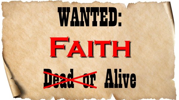 Wanted: Faith Dead or Alive