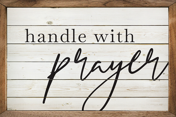 Handle with Prayer